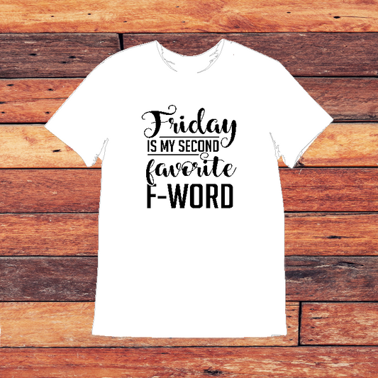 Friday Is my Second Favorite F Word